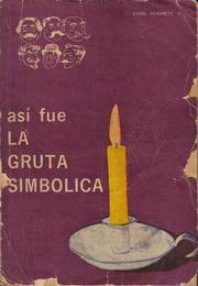 Así fue La gruta simbólica